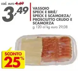 Italmark Vassoio speck e brie/ speck e scamorza/ prosciutto crudo e scamorza offerta