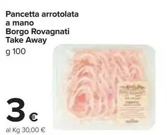 Carrefour Pancetta arrotolata a mano borgo offerta