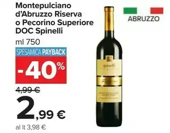 Carrefour Spinelli - montepulciano d'abruzzo doc 750 g(ml) offerta