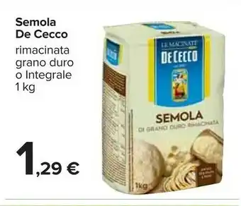 Carrefour Semola di grano duro rimacinata 1000 g(ml) offerta