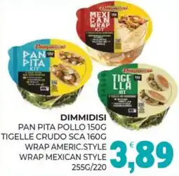 Eté Dimmidisi pan pita pollo tigelle crudo sca wrap americ.style wrap mexican style offerta