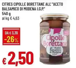 Galassia Citres cipolle borettane all" "aceto balsamico di modena i.g.p." offerta