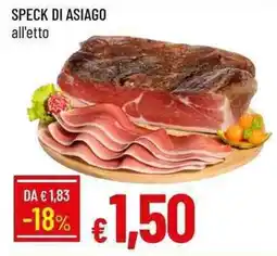 Galassia Speck di asiago offerta