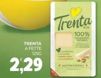 Eté Trenta a fette offerta