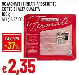 Galassia Rovagnati i firmati prosciutto cotto di alta qualità offerta