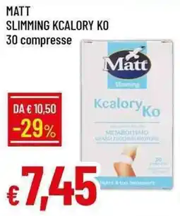 Galassia Matt slimming kcalory ko offerta