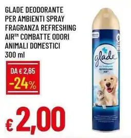 Galassia Glade deodorante per ambienti spray fragranza refreshing air combatte odori animali domestici offerta