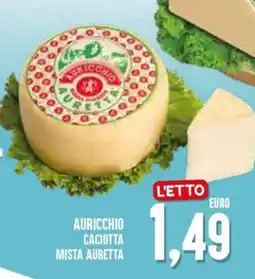 Al Discount Auricchio caciotta mista auretta offerta