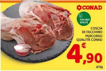 Conad COSCIA DI TACCHINO PERCORSO QUALITÀ CONAD offerta