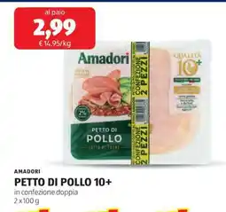 ALDI AMADORI PETTO DI POLLO 10+ offerta