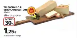 Coop Superstore Taleggio d.o.p. vero CADEMARTORI offerta