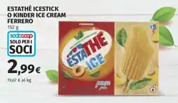 Coop Superstore Estathé icestick o kinder ice cream FERRERO offerta