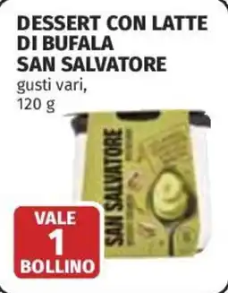Coop Superstore Dessert con latte di bufala SAN SALVATORE offerta