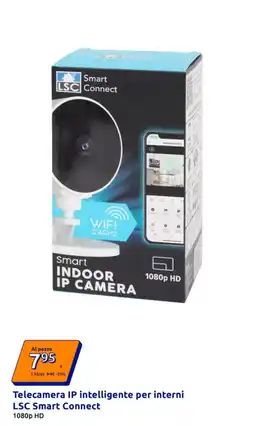 Action Telecamera IP intelligente per interni LSC Smart Connect offerta