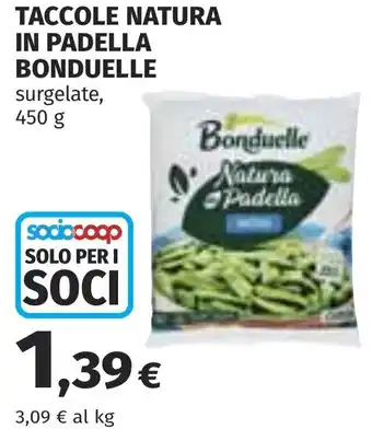 Coop Taccole natura in padella BONDUELLE offerta