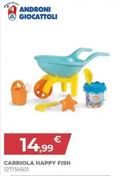Toys Center Androni giocattoli carriola happy fish offerta