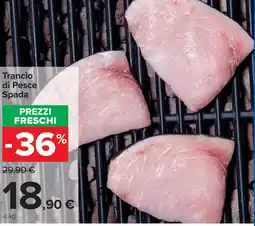 Carrefour Trancio di Pesce Spada offerta