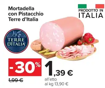 Carrefour Mortadella con Pistacchio Terre d'Italia offerta
