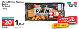 Carrefour Wurstel Pollo e Tacchino Evviva Amadori offerta