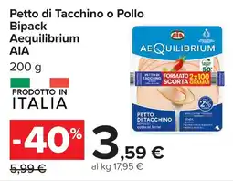 Carrefour Petto di Tacchino o Pollo Bipack Aequilibrium AIA offerta