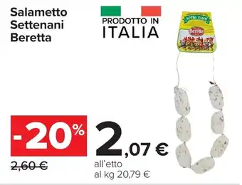 Carrefour Salametto Settenani Beretta offerta