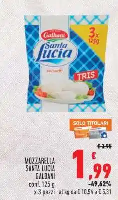 Conad MOZZARELLA SANTA LUCIA GALBANI offerta