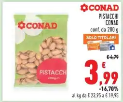 Conad PISTACCHI CONAD offerta
