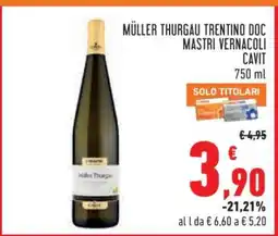 Conad MÜLLER THURGAU TRENTINO DOC MASTRI VERNACOLI CAVIT offerta