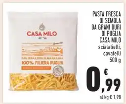 Conad Pasta Fresca di Semola da Grani Duri di Puglia Casa Milo offerta