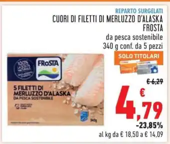 Conad CUORI DI FILETTI DI MERLUZZO D’ALASKA FROSTA offerta
