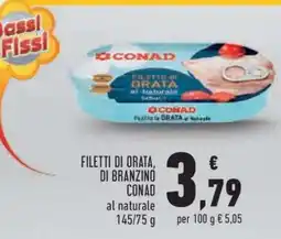 Conad Filetti di Orata, di Branzino CONAD offerta