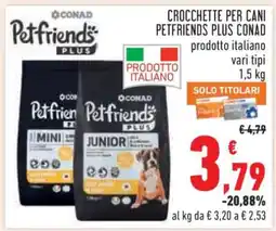 Conad Crocchette per cani Petfriends Plus Conad offerta