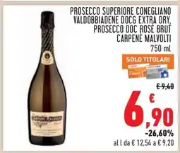 Conad Prosecco Superiore Conegliano Valdobbiadene DOCG Extra Dry, Prosecco DOC Rosé Brut Carpene Malvolti offerta