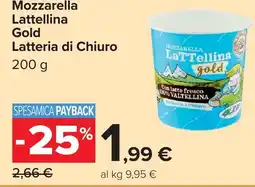Carrefour Mozzarella Lattellina Gold Latteria di Chiuro offerta