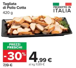 Carrefour Market Tagliata di Pollo Cotta offerta