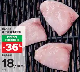 Carrefour Market Trancio di Pesce Spada offerta