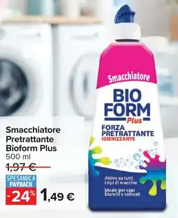 Carrefour Smacchiatore Pretrattante Bioform Plus offerta