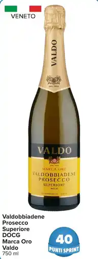 Carrefour Valdobbiadene Prosecco Superiore DOCG Marca Oro Valdo offerta