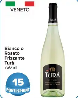 Carrefour Bianco o Rosato Frizzante Turà offerta