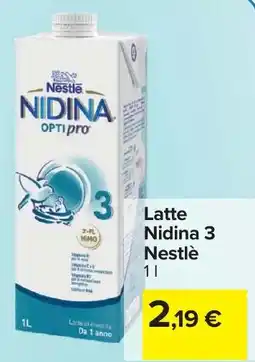 Carrefour Latte Nidina 3 Nestlè offerta