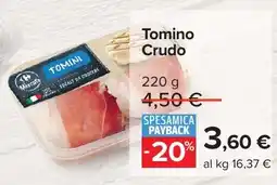 Carrefour Tomino Crudo offerta