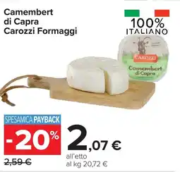 Carrefour Market Camembert di Capra Carozzi Formaggi offerta