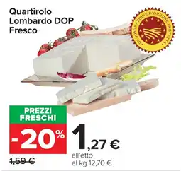 Carrefour Market Quartirolo Lombardo DOP Fresco offerta