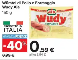 Carrefour Market Würstel di Pollo e Formaggio Wudy Aia offerta