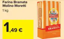Carrefour Market Farina Bramata Molino Moretti offerta