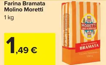 Carrefour Market Farina Bramata Molino Moretti offerta