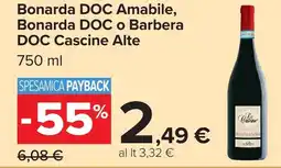 Carrefour Market Bonarda DOC Amabile, Bonarda DOC o Barbera DOC Cascine Alte offerta