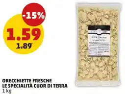 PENNY Orecchiette fresche LE SPECIALITÀ CUOR DI TERRA offerta