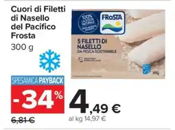 Carrefour Cuori di Filetti di Nasello del Pacifico Frosta offerta