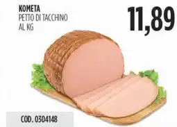 Carico Cash & Carry Kometa petto di tacchino offerta
